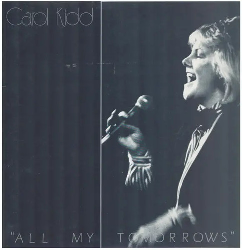 Carol kidd all tomorrows - kidd, my